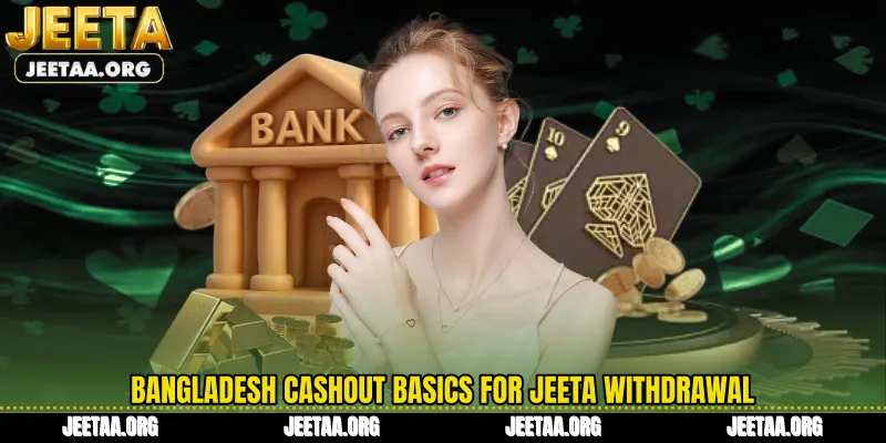Bangladesh cashout basics for Jeeta Withdrawal