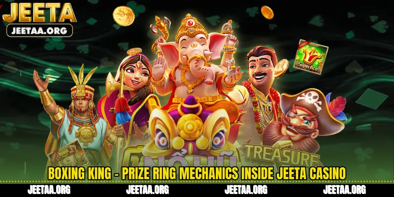 Boxing King - Prize Ring Mechanics Inside Jeeta Casino