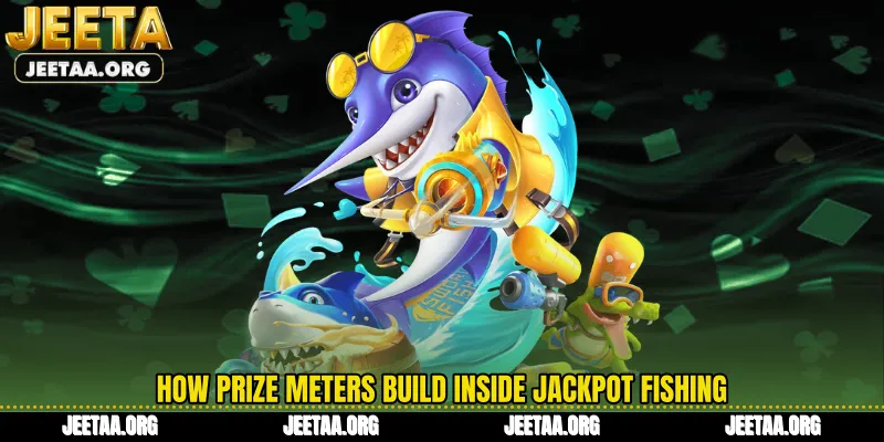 How prize meters build inside Jackpot Fishing