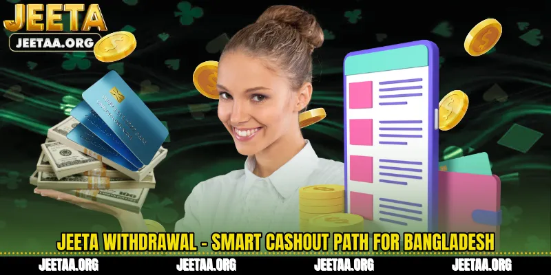 Jeeta Withdrawal - Smart Cashout Path for Bangladesh
