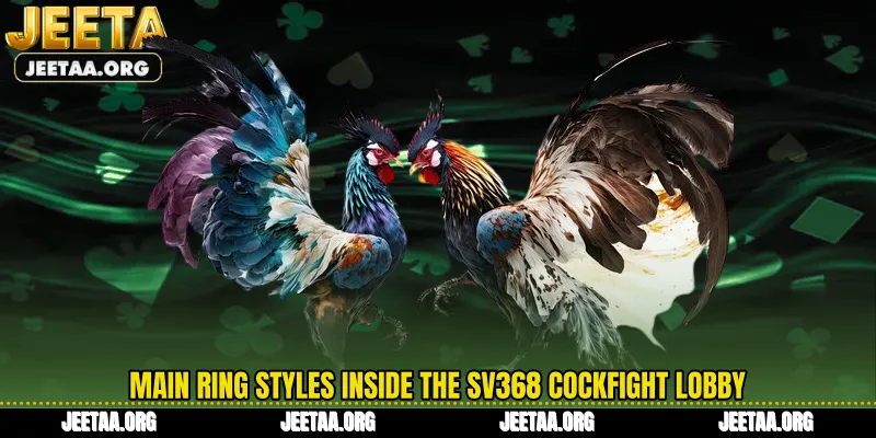 Main ring styles inside the SV368 Cockfight lobby