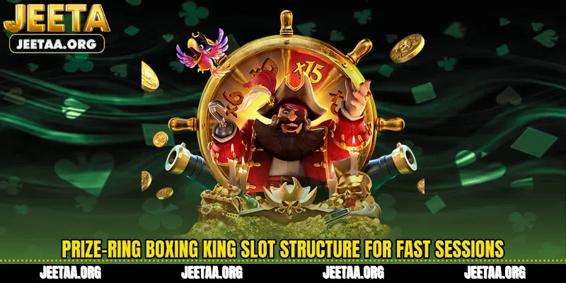 Prize-ring Boxing King slot structure for fast sessions