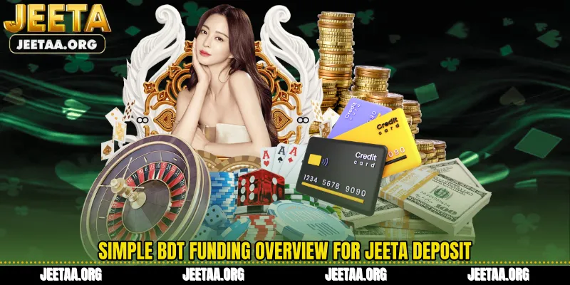 Simple BDT funding overview for Jeeta Deposit