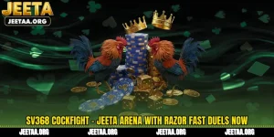 SV368 Cockfight - Jeeta Arena With Razor Fast Duels Now